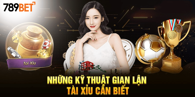 Tài Xỉu Bịp Là Gì? Những Loại Tài Xỉu Gian Lận Cần Tránh